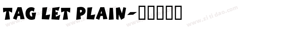 Tag LET Plain字体转换